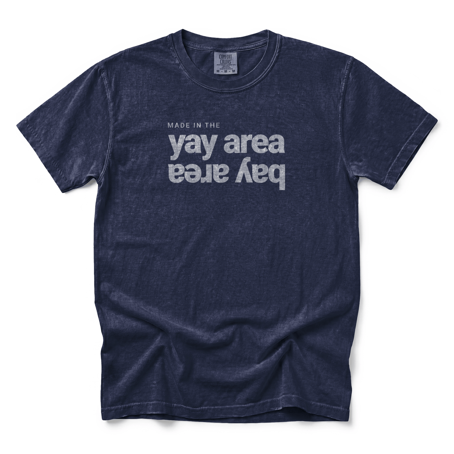 w8v clothing T-Shirt Made in the Bay & Yay T-Shirt Made in the Bay & Yay T-Shirt
