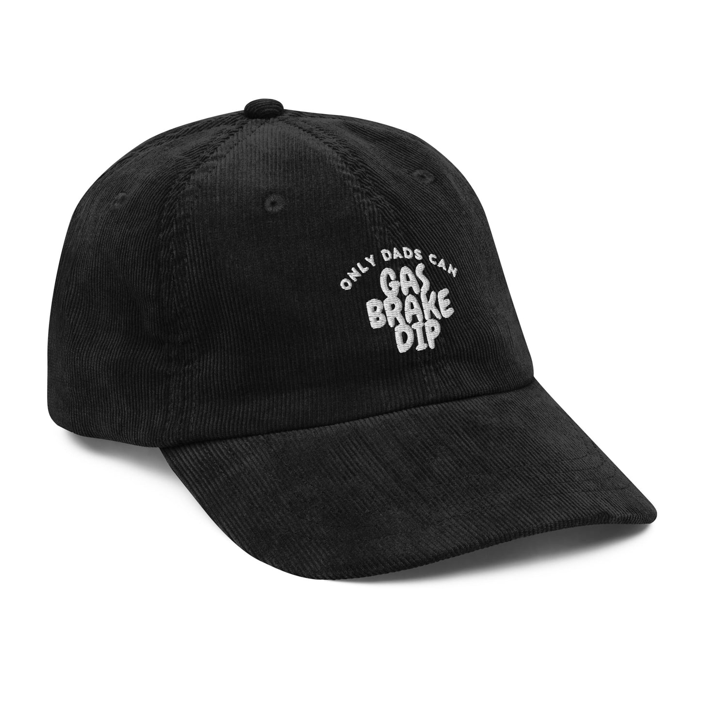 w8v clothing Hats > Baseball Caps > Dad Hats > Corduroy Only Dads Can Gas Brake Dip Dad Hat Only Dads Can Gas Brake Dip Dad Hat