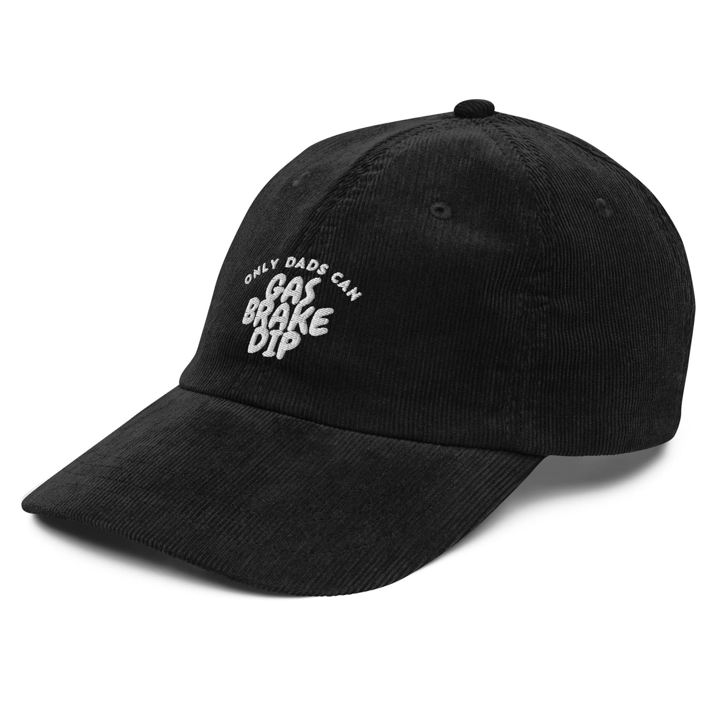 w8v clothing Hats > Baseball Caps > Dad Hats > Corduroy Only Dads Can Gas Brake Dip Dad Hat Only Dads Can Gas Brake Dip Dad Hat