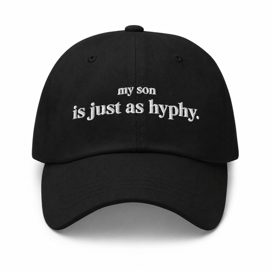 w8v clothing Hats > Baseball Caps > Dad Hats My Son is Just As Hyphy Dad Hat My Son is Just As Hyphy Dad Hat