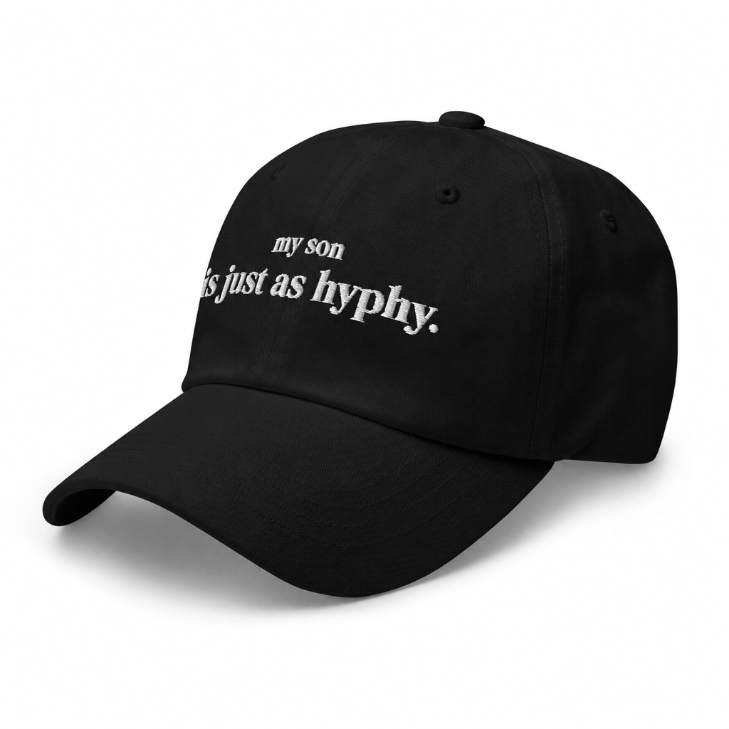 w8v clothing Hats > Baseball Caps > Dad Hats My Son is Just As Hyphy Dad Hat My Son is Just As Hyphy Dad Hat