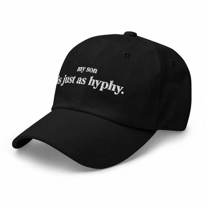 w8v clothing Hats > Baseball Caps > Dad Hats My Son is Just As Hyphy Dad Hat My Son is Just As Hyphy Dad Hat