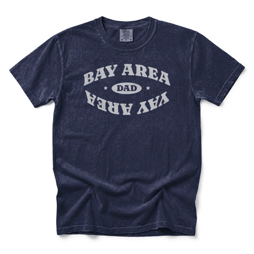 w8v clothing T-Shirt Bay Area Yay Area Dad T-Shirt Bay Area Yay Area Dad T-Shirt