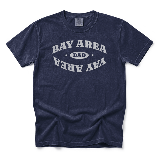 w8v clothing T-Shirt Bay Area Yay Area Dad T-Shirt Bay Area Yay Area Dad T-Shirt