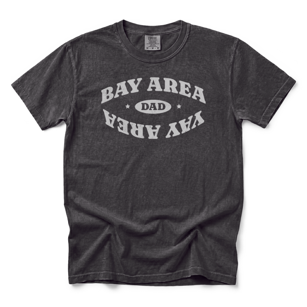 w8v clothing T-Shirt Bay Area Yay Area Dad T-Shirt Bay Area Yay Area Dad T-Shirt