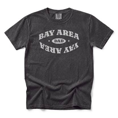 w8v clothing T-Shirt Bay Area Yay Area Dad T-Shirt Bay Area Yay Area Dad T-Shirt