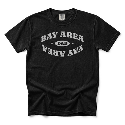 w8v clothing T-Shirt Bay Area Yay Area Dad T-Shirt Bay Area Yay Area Dad T-Shirt