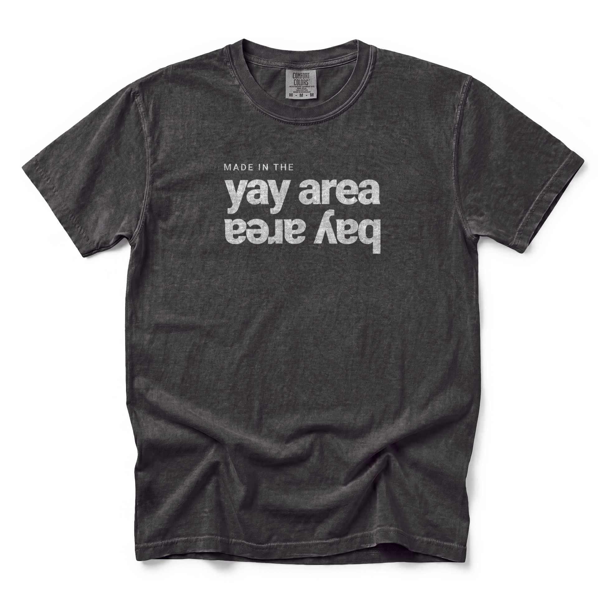 w8v clothing T-Shirt Made in the Bay & Yay T-Shirt Made in the Bay & Yay T-Shirt