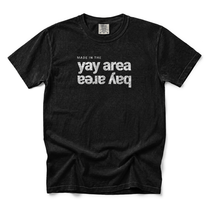 w8v clothing T-Shirt Made in the Bay & Yay T-Shirt Made in the Bay & Yay T-Shirt