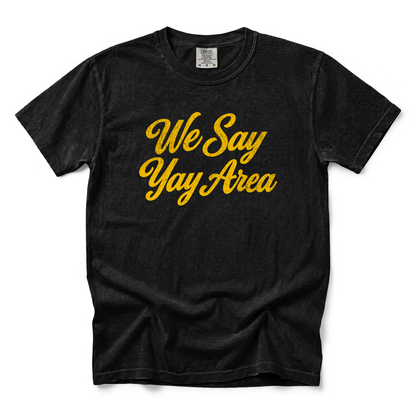 w8v clothing T-Shirt We Say Yay Area T-Shirt We Say Yay Area T-Shirt