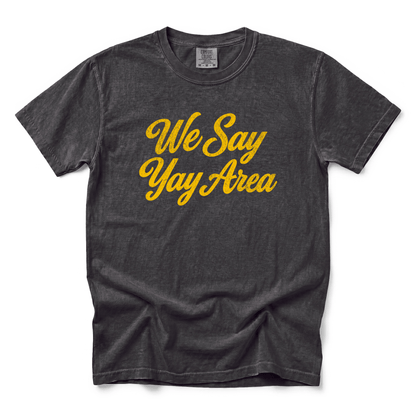 w8v clothing T-Shirt We Say Yay Area T-Shirt We Say Yay Area T-Shirt
