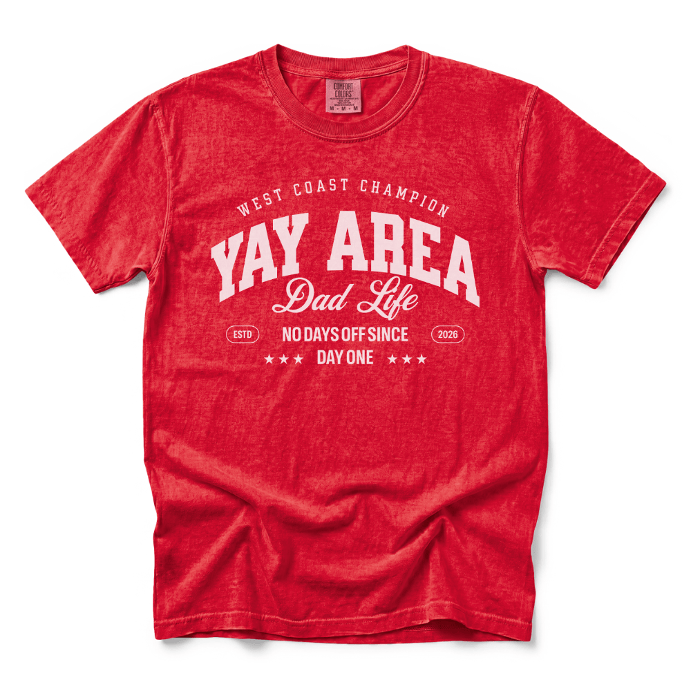 w8v clothing T-Shirt Yay Area Dad Life T-Shirt Yay Area Dad Life T-Shirt