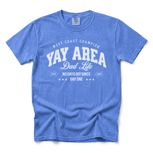 w8v clothing T-Shirt Yay Area Dad Life T-Shirt Yay Area Dad Life T-Shirt