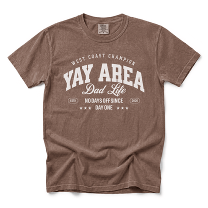 w8v clothing T-Shirt Yay Area Dad Life T-Shirt Yay Area Dad Life T-Shirt