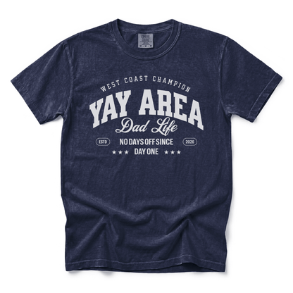 w8v clothing T-Shirt Yay Area Dad Life T-Shirt Yay Area Dad Life T-Shirt